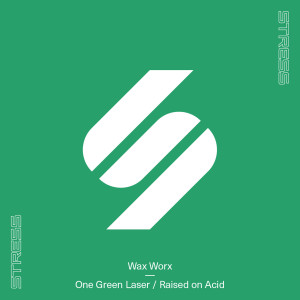 Wax Worx的專輯One Green Laser / Raised on Acid