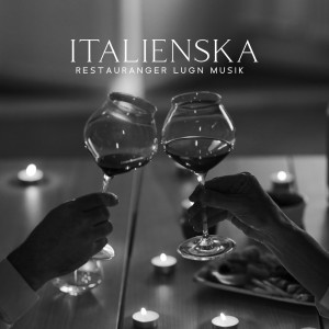 Restaurang Jazz的专辑Italienska Restauranger Lugn Musik