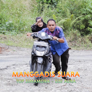 Dengarkan Manggadis Suara lagu dari Top Simamora dengan lirik