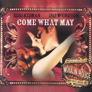 Nicole Kidman的專輯Come What May (From "Moulin Rouge" Soundtrack)