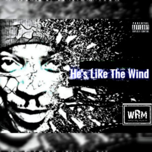 Dengarkan lagu He's Like the Wind (Explicit) nyanyian wrm dengan lirik