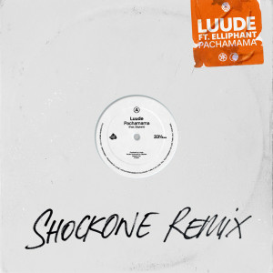 อัลบัม Pachamama (ShockOne Remix) ศิลปิน Luude