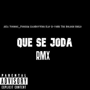 Album Que Se Joda (feat. Kappo, 2-ToNe The Golden ChiLd & SadBoyVior) (Explicit) from AKa222