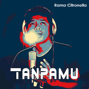 Album Tanpamu oleh Rama Citronella