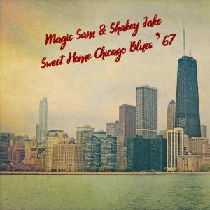 Magic Sam的專輯Sweet Home Chicago Blues '67 (Live)
