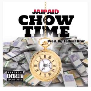 ดาวน์โหลดและฟังเพลง CHOWTIME (Explicit) พร้อมเนื้อเพลงจาก Jaipaid