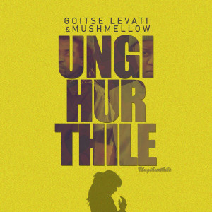 อัลบัม Ungihurthile ศิลปิน Goitse Levati