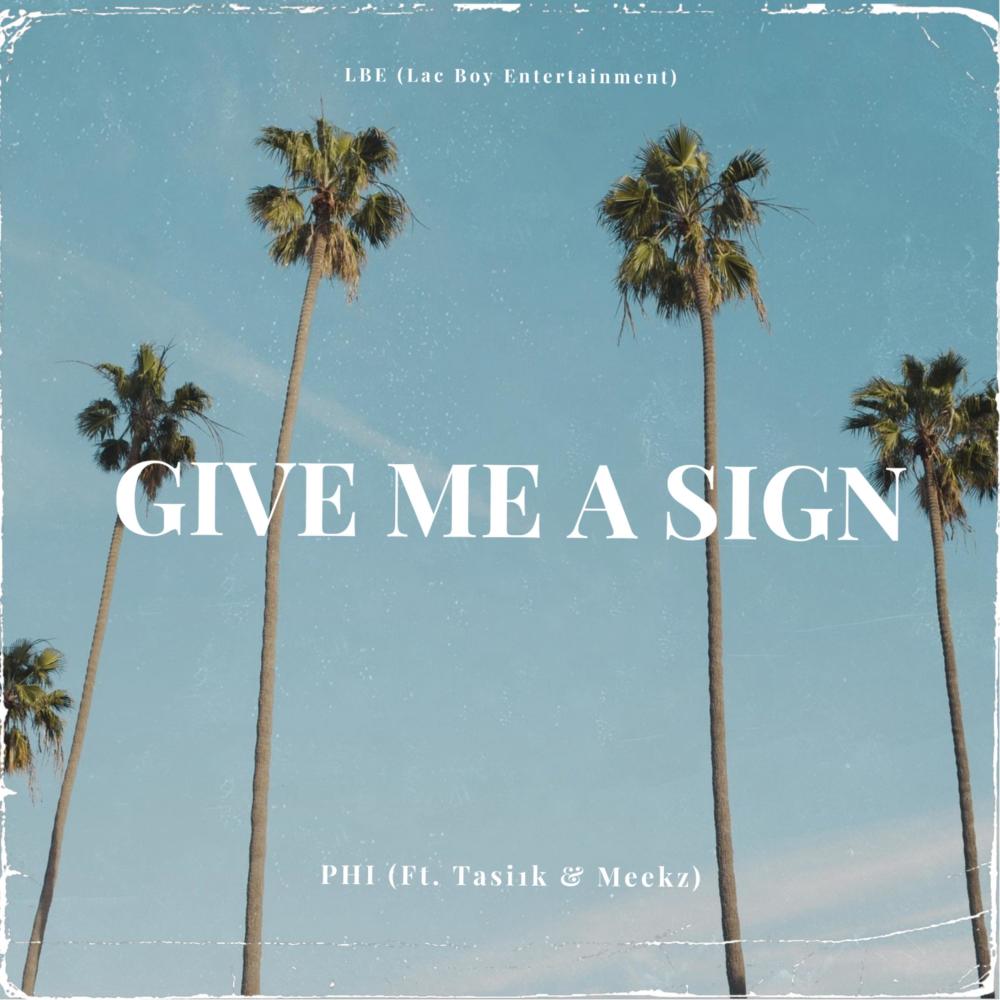 Give Me A Sign (feat. Tasi1k & MEEKZ) (Explicit)