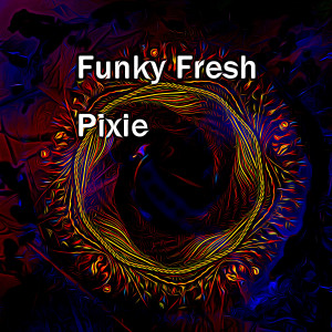 Album Pixie from Funky Fresh