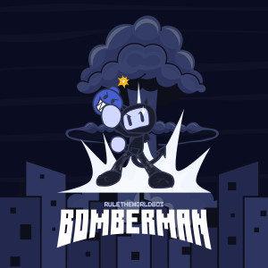 Listen to BOMBERMAN song with lyrics from ruletheworldboi