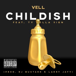 ดาวน์โหลดและฟังเพลง Childish (Explicit) พร้อมเนื้อเพลงจาก Vell