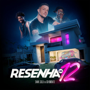 Dengarkan lagu Resenha na 12 (Explicit) nyanyian Shark dengan lirik