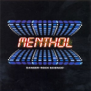 Menthol的專輯Danger:  Rock Science