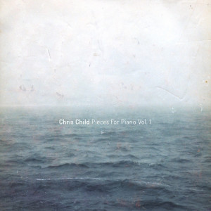 Album Pieces For Piano, Vol​.​1 from Chris Child
