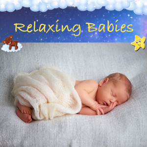 Lullaby Time的专辑Relaxing Babies, Bed Time