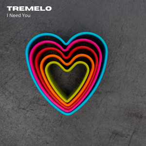 收聽Tremelo的I Need You歌詞歌曲