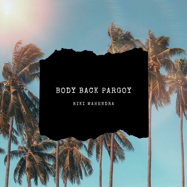 Album Body Back Pargoy (Remix) from Riki Mahendra