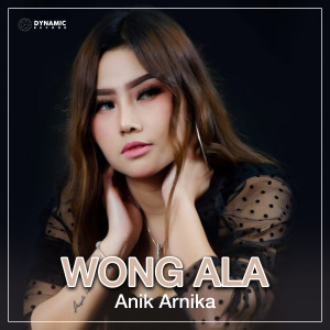 Wong Ala dari Anik Arnika