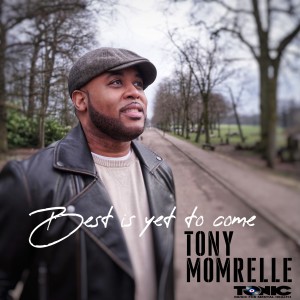收聽Tony Momrelle的Best Is Yet To Come (Acoustic Version)歌詞歌曲