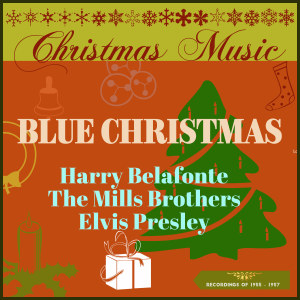 Various Artists的專輯Christmas Music - Blue Christmas (Recordings of 1955 - 1957)