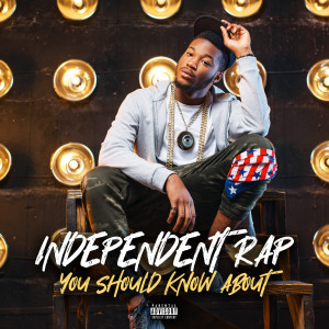 Album Independent Rap You Should Know About (Explicit) from Various Artists