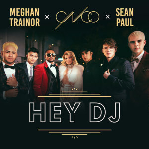 ดาวน์โหลดและฟังเพลง Hey DJ (Remix) พร้อมเนื้อเพลงจาก CNCO