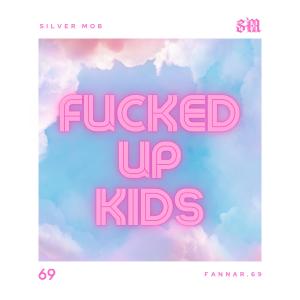 Album Fucked up Kids oleh SILVER MOB
