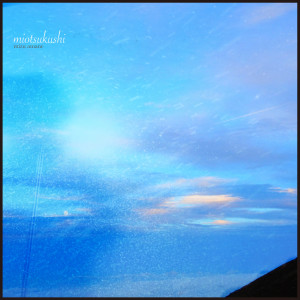 Listen to miotsukushi (feat. Anoice, films, Takahiro Kido & Yuki Murata) song with lyrics from mizu amane