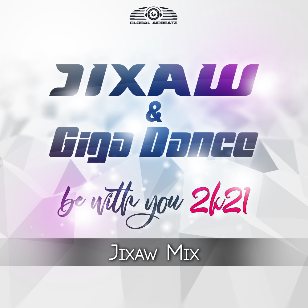 Be With You 2k21 (Jixaw Extended Mix)