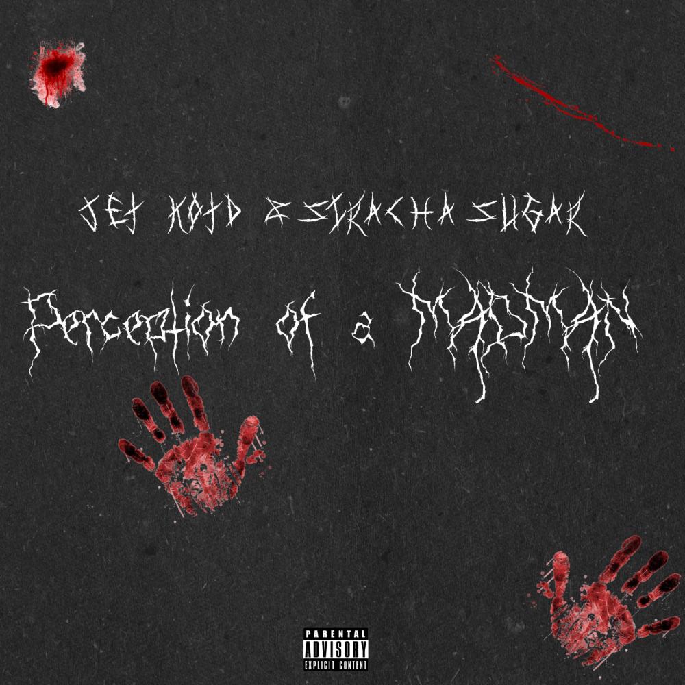 Perception of a MADMAN (feat. Siracha Sugar) (Explicit)
