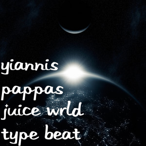 Listen to Juice Wrld Type Beat song with lyrics from Yiannis Pappas
