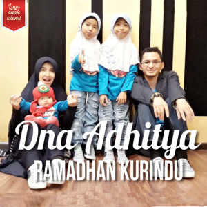 收聽Dna Adhitya的Ramadhan Kurindu歌詞歌曲