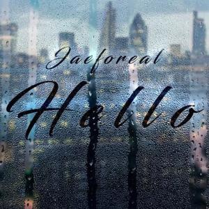 ดาวน์โหลดและฟังเพลง Hello พร้อมเนื้อเพลงจาก JAEFOREAL