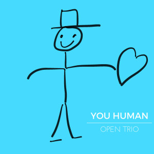 Open Trio的專輯You Human