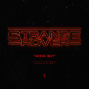 Dengarkan Talking Body (Explicit) lagu dari Strange Rover dengan lirik
