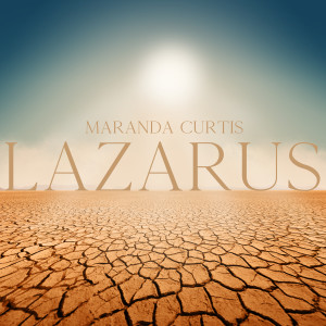 Album Lazarus from Maranda Curtis