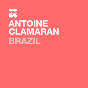 收聽Antoine Clamaran的Brazil (Original Mix)歌詞歌曲