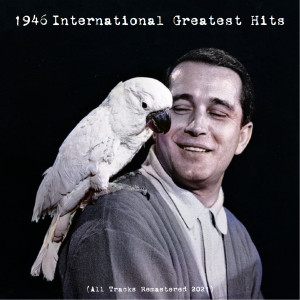 Album 1946 International Greatest Hits (All Tracks Remastered 2021) from 