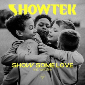 ดาวน์โหลดและฟังเพลง Show Some Love พร้อมเนื้อเพลงจาก Showtek
