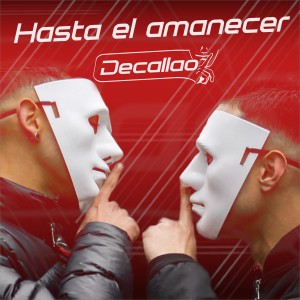 ดาวน์โหลดและฟังเพลง Hasta el Amanecer พร้อมเนื้อเพลงจาก Decallao