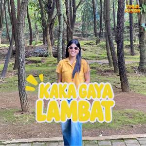 收聽Angelbert Rap的KAKA GAYA LAMBAT歌詞歌曲