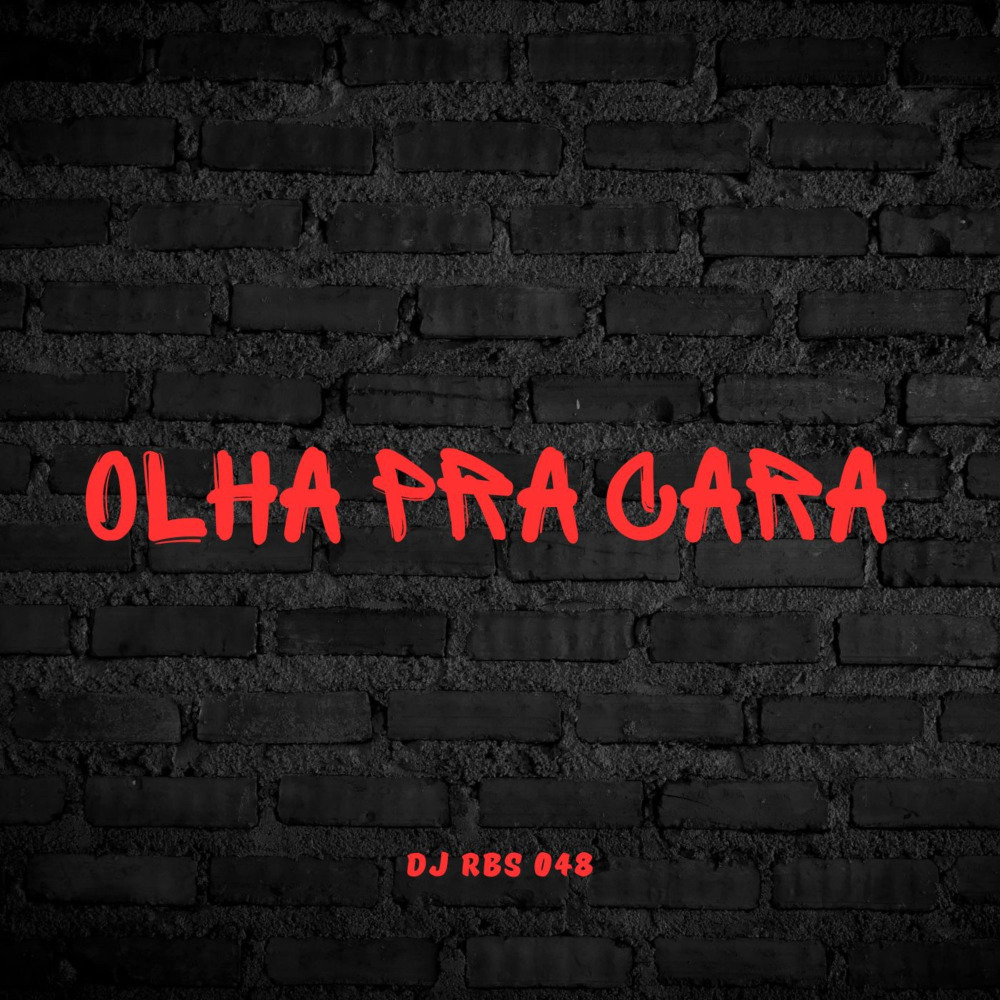 Olha pra Cara (Explicit)