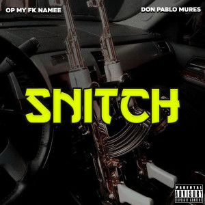 Album Snitch (Explicit) from Op My Fk Namee