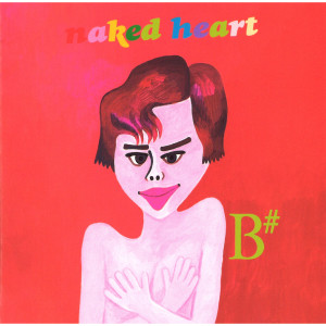 B#的專輯Naked Heart