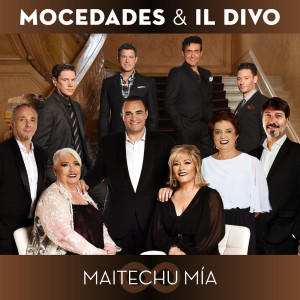 IL Divo的專輯Maitechu Mía