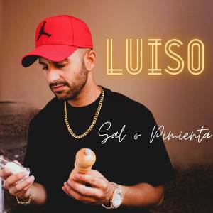 ดาวน์โหลดและฟังเพลง Sal o Pimienta พร้อมเนื้อเพลงจาก El Luiso