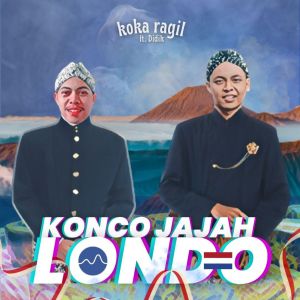 Listen to Konco Jajah Londo song with lyrics from Koka Ragil