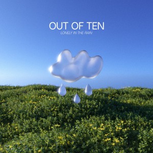 Album Out Of Ten oleh Lonely in the Rain