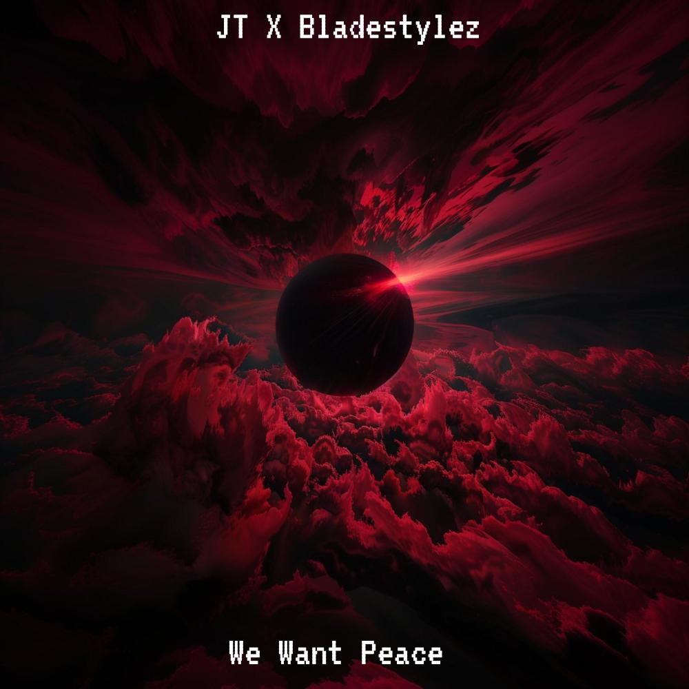 We Want Peace (feat. JT) (Explicit)