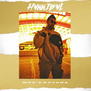 Listen to Who's Gotcha song with lyrics from HVNNIBVL